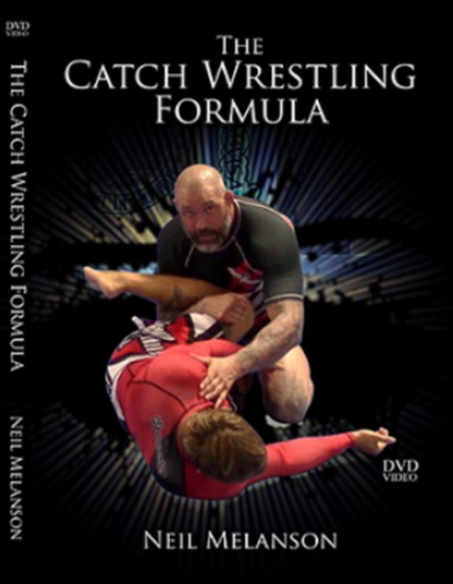 Neil Melanson - The Catch Wrestling Formula