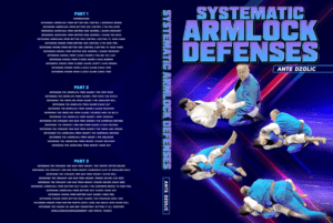 Systematic-Armlock-Defenses-by-Ante-Dzolic