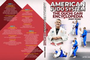 American Judo System: The Ouchi Gari Encyclopedia by Jimmy Pedro & Travis Stevens