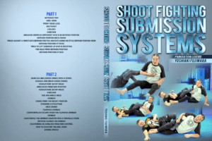 Shoot Fighting Submission Systems by Yoshiaki Fujiwara