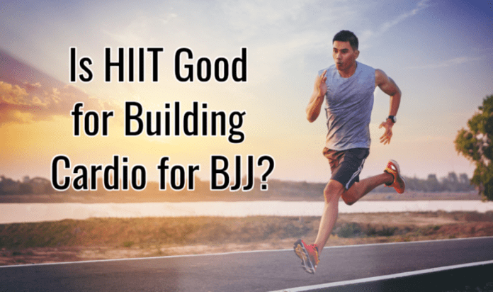 Is HIIT Good for Building Cardio for BJJ?
