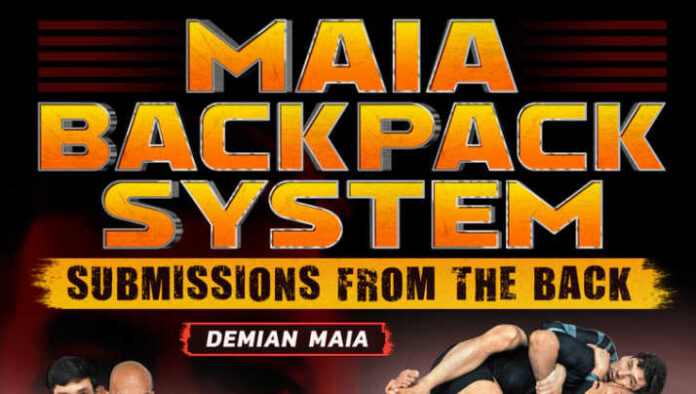 Demian Maia BJJ DVD Review: Maia Backpack Submission System