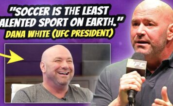 Dana White: Soccer is the least talented sport on Earth