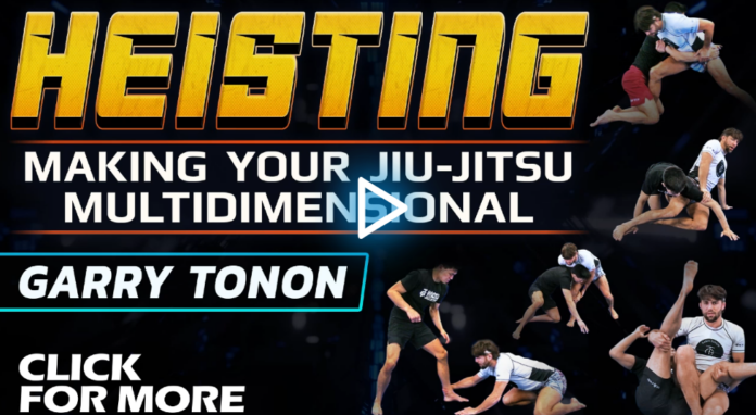 Heisting: Making Your Jiu Jitsu Multidimensional- A Garry Tonon DVD Review