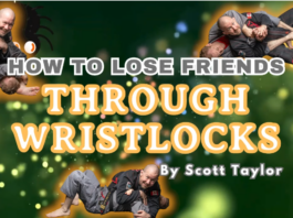 How To Lose Friends Through Wrist Locks Scott Taylor DVD Review