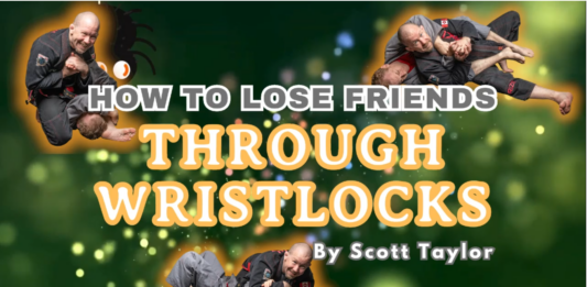 How To Lose Friends Through Wrist Locks Scott Taylor DVD Review