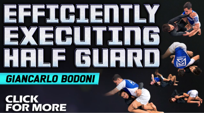 Efficiently Executing The Half Guard Giancarlo Bodoni DVD Review