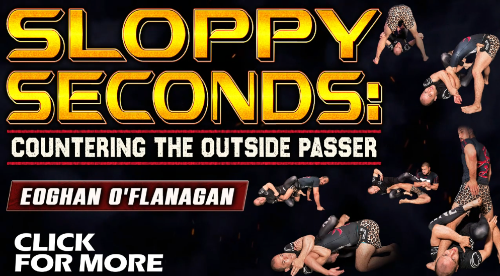 Eoghan O'Flanagan Bundle Down Right Sloppy Jiu-Jitsu Review Sloppy Seconds