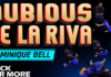 Dubious De La Riva Dominique Bell DVD Review