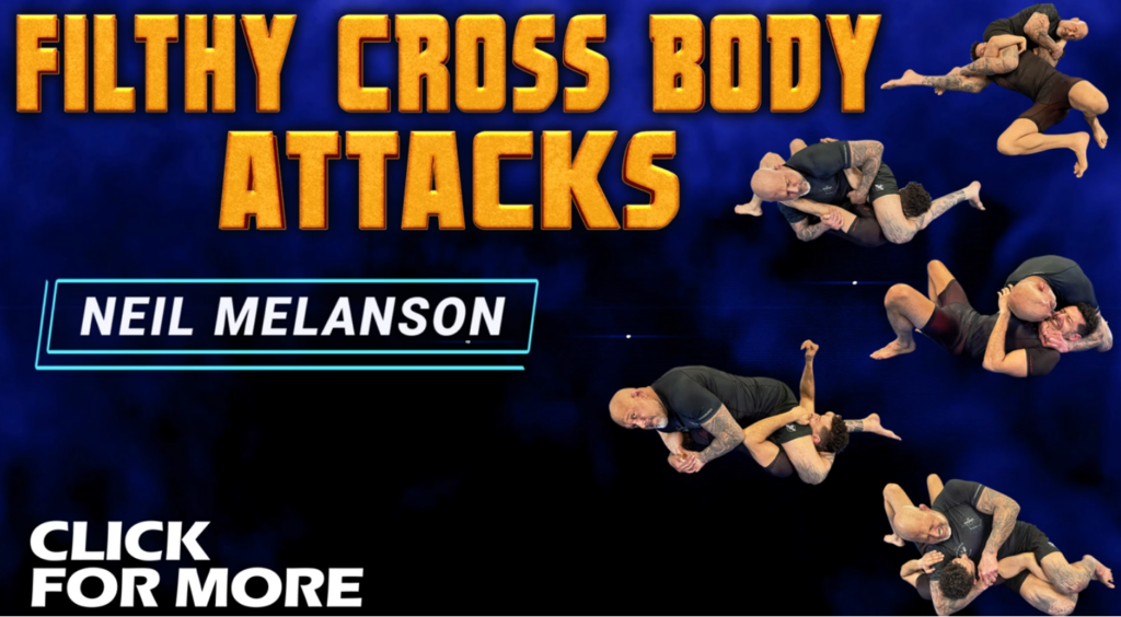 Neil Melanson DVD Bundle Review: Filthy Brutal No Good Attacks - Cross Body Attacks DVD