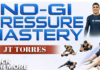 No-Gi Pressure Mastery JT Torres DVD Review