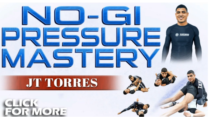 No-Gi Pressure Mastery JT Torres DVD Review