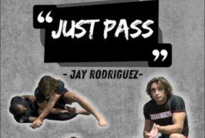 Just Pass Jay Rodriguez DVD Review [2024] - BJJ World