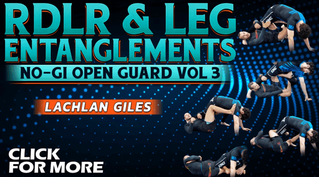 The No-Gi Open Guard Lachlan Giles DVD Bundle RDLR and Leg Entanglements Review