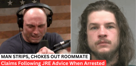 Man Arrested For Choking Roommate - Claimed He Followed Joe Rogan Advice