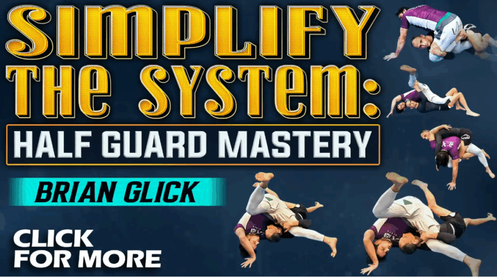 Simplify the System Brian Glick DVD Half Guard