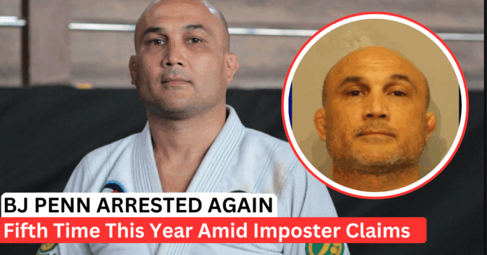 BJ Penn Arrested Again: Fifth Bust, Protective Order, And A Legendary Fall From Grace
