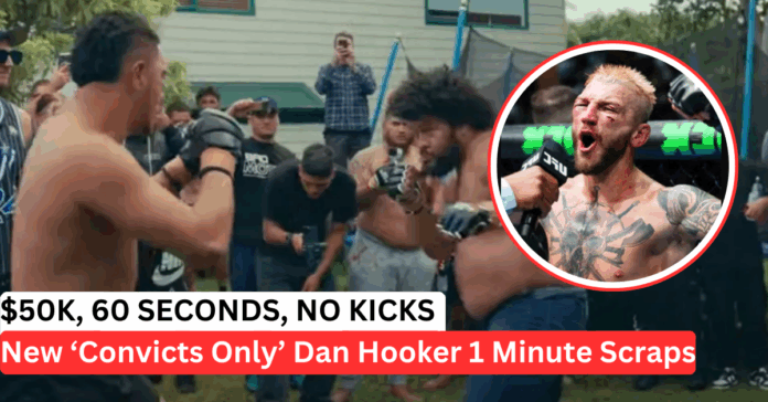 ‘Convicts Only’: Dan Hooker 1 Minute Scraps Returns With $50K And A New Firestorm