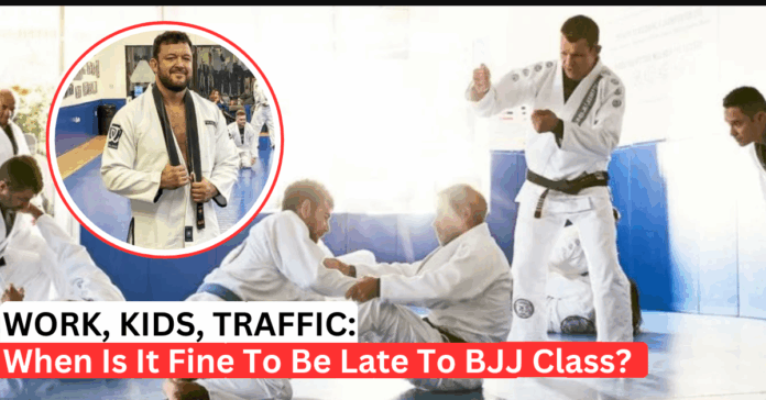 Is It Really Okay To Be Late To BJJ Class? Here's What Top Coaches Think
