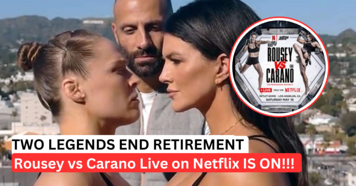 Rousey vs Carano Netflix Is Official — And It’s Netflix’s First MMA Event