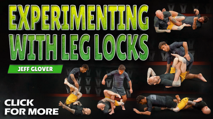 experimenting-with-leg-locks-jeff-glover-dvd-review Experimenting with Leg Locks Jeff Glover DVD Review