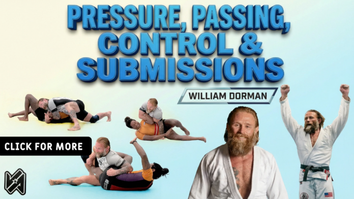 passing-and-submissions-william-dorman-dvd-review Pressure Passing And Submissions William Dorman DVD Review