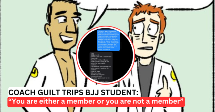https://bjj-world.com/bjj-coach-guilt-trips-student/ BJJ Coach Guilt Trips Student Over Membership Pause
