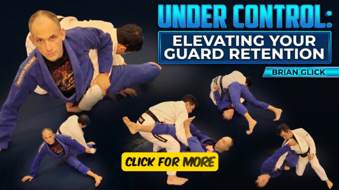 guard-retention-brian-glick-dvd-review Under Control: Elevating Your Guard Retention Brian Glick DVD Review